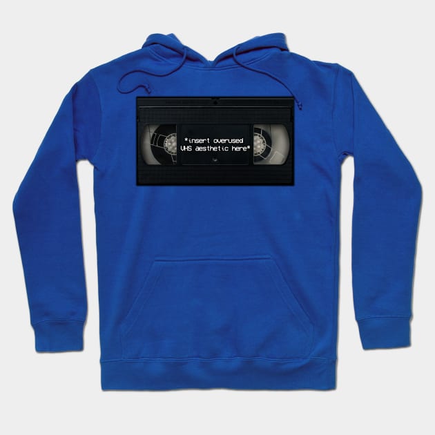 VHS Aesthetics Hoodie by HoustonProductions1